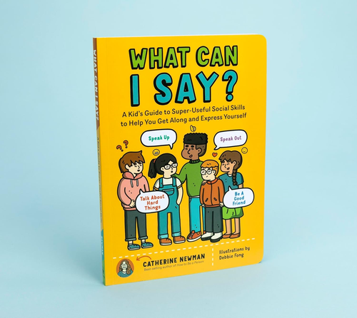 What Can I Say? — A Kid's Guide to Real Social Skills