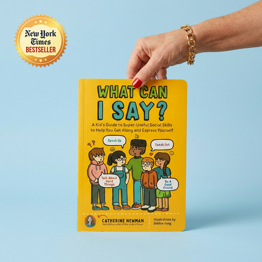 What Can I Say? — A Kid's Guide to Real Social Skills